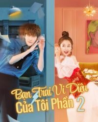 Bạn Trai Vi Diệu Của Tôi Phần 2